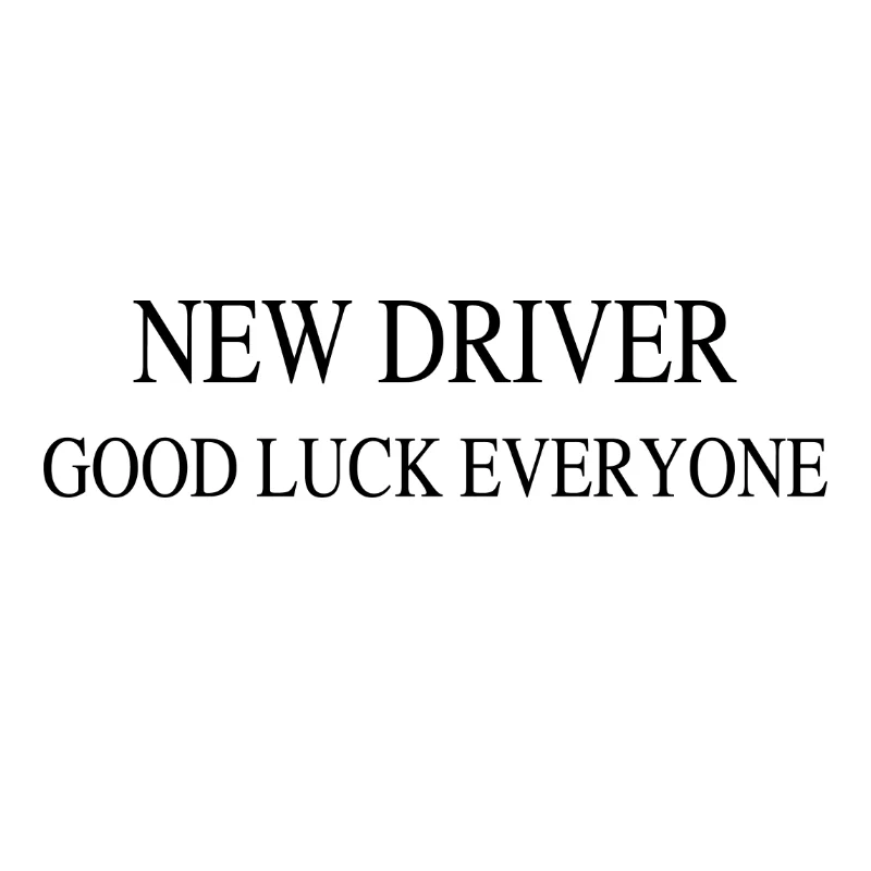 Funny New Driver Car Decal Funny Gift Car Sticker Waterproof Vinyl White Stickers for Auto Warning Sticker Styling Accessories