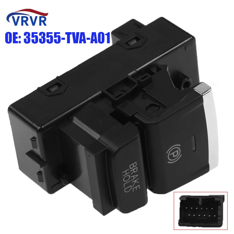 

VRVR 35355-включая-A01 электронный выключатель ручного тормоза Кнопка Ручного стояночного тормоза 35355tvaa01 для 2018-2019 Honda Accord