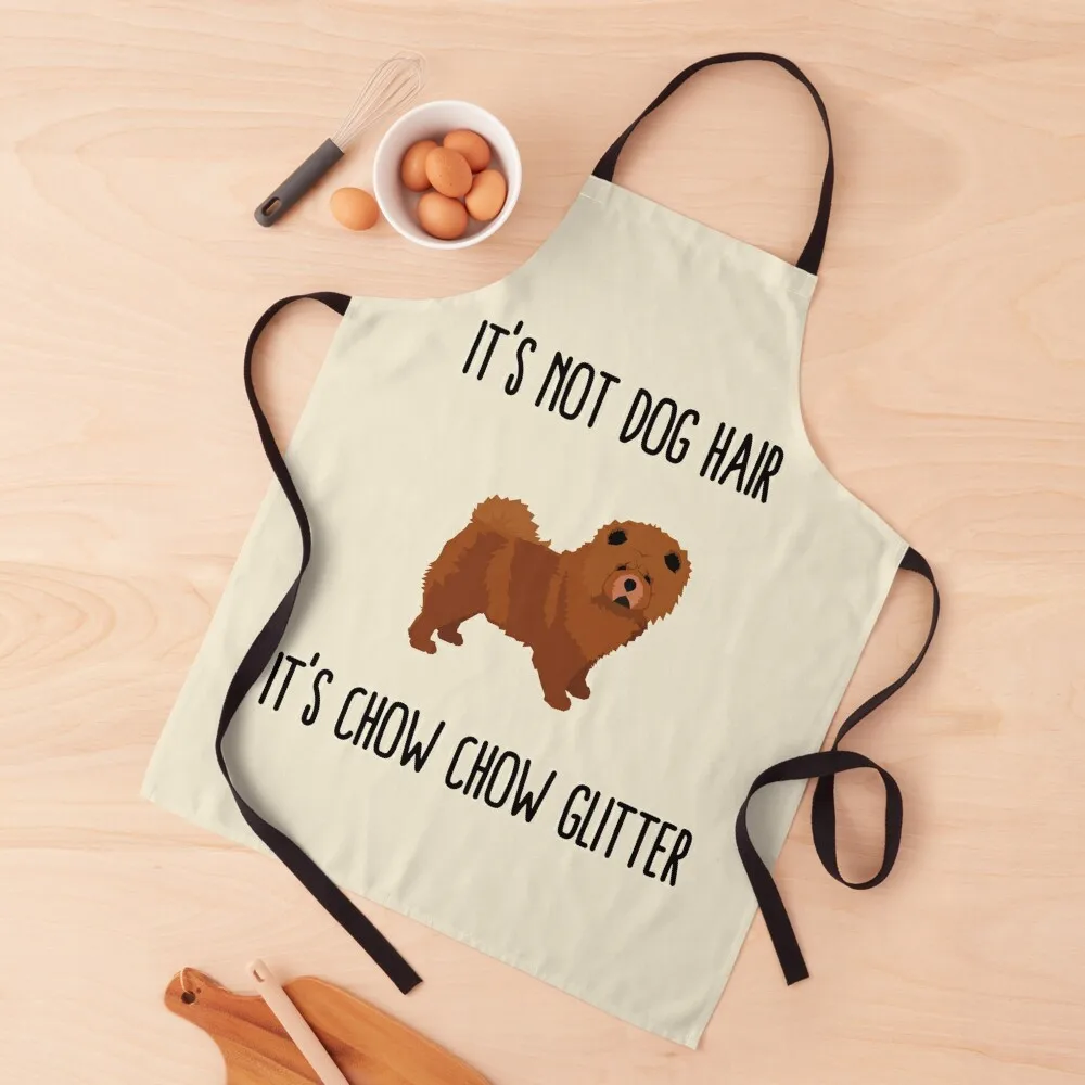 

It's not dog hair it's chow chow glitter Apron Women Kitchen'S Apron Kitchen Apron Man Apron For Men