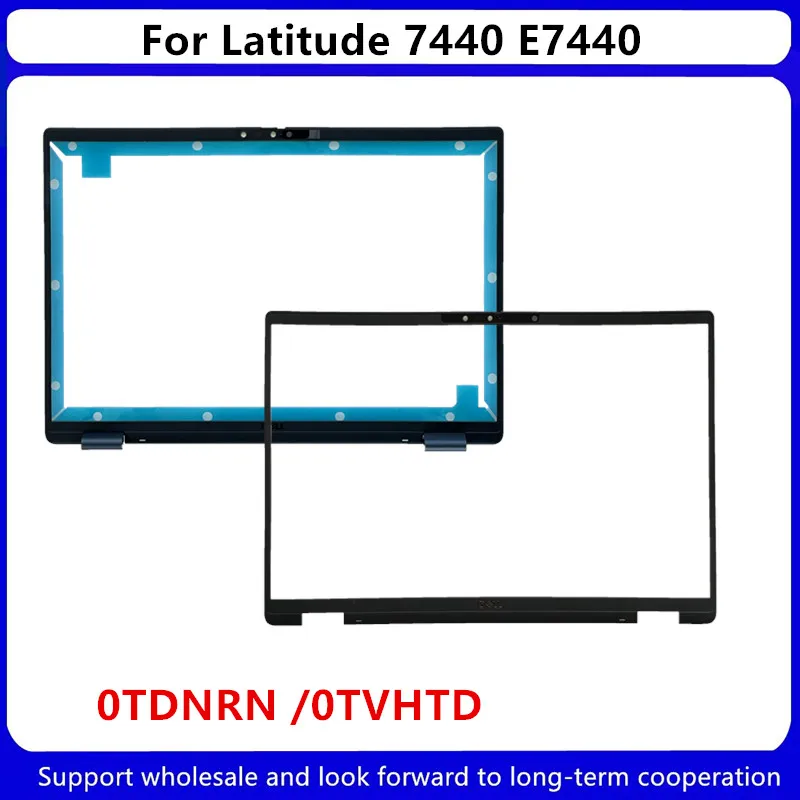 

Новинка для ноутбуков Dell Latitude 7440 E7440, ЖК-дисплей, передняя панель, 0TDNRN /0TVHTD