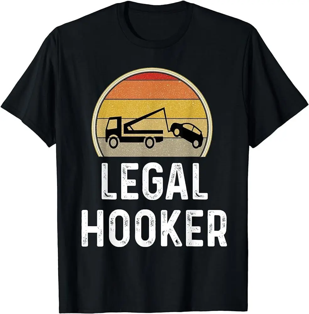 Divertente Tow Truck Driver Shirt Operatore Regalo Legal Hooker T-Shirt Maniche Lunghe O Corte