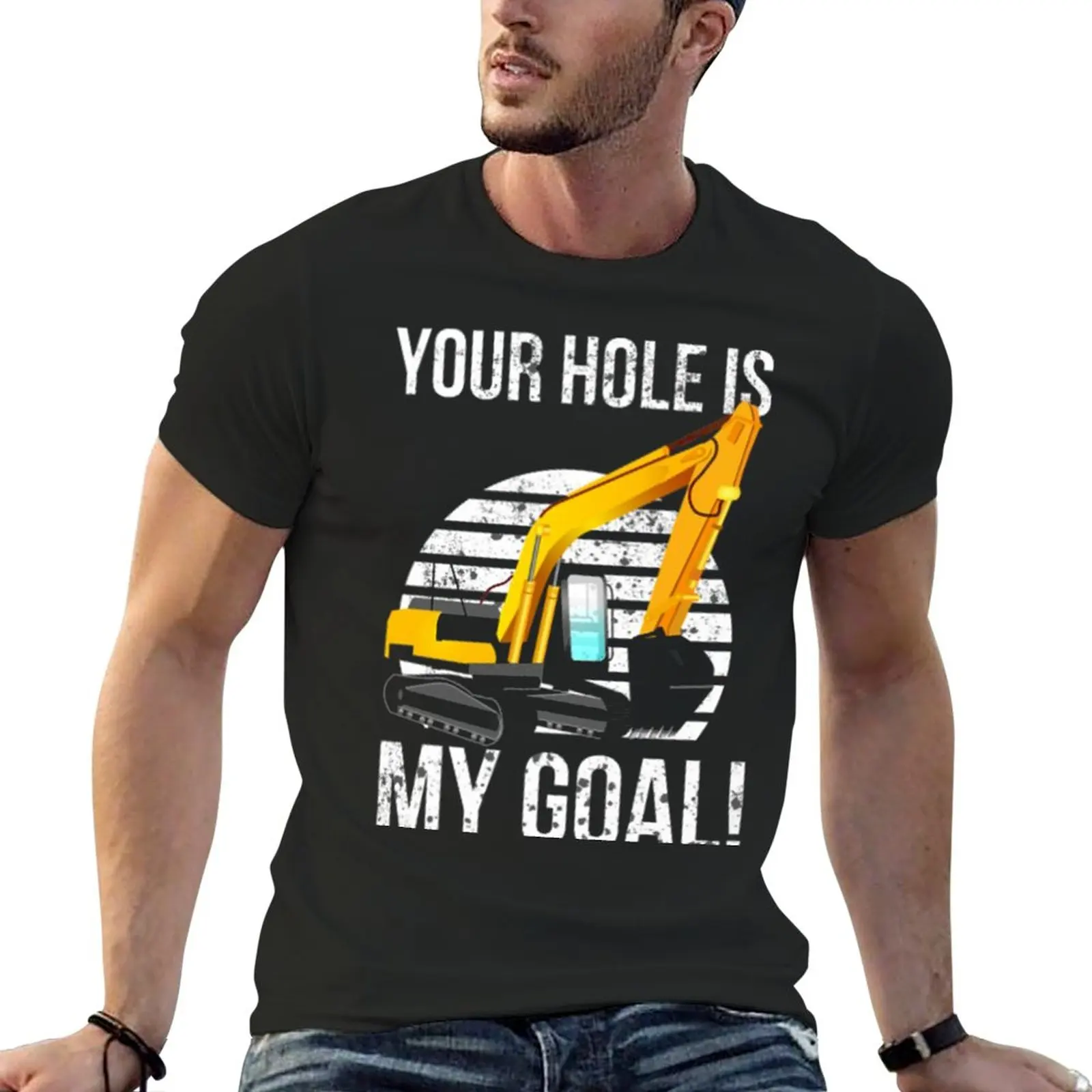 

Your Hole Is My Goal Excavator Vintage T-Shirt anime tops custom t shirts design your own Men's clothing