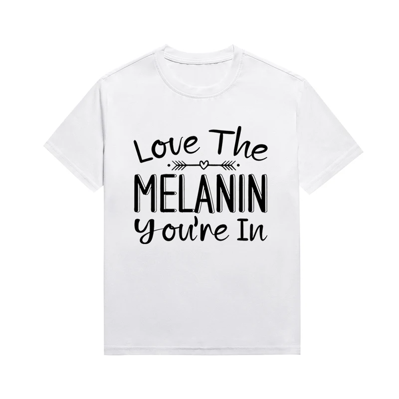 

Футболки Love The Melanin You'ne со слоганом, женские летние топы с коротким рукавом и круглым вырезом, футболки на заказ для женщин