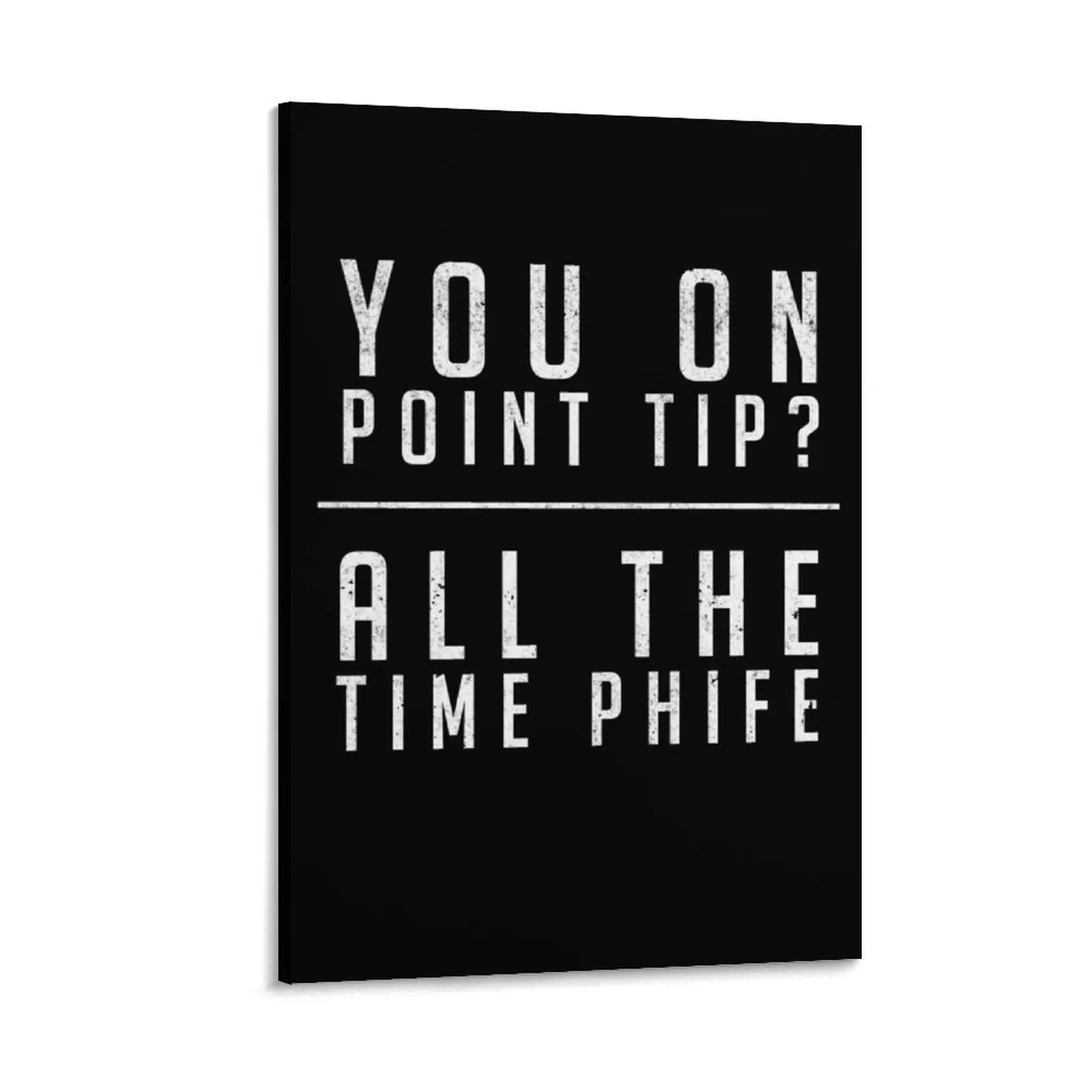 

You on point Tip All the time Phife Canvas Painting bedroom decor Decorative paintings Decoration wall