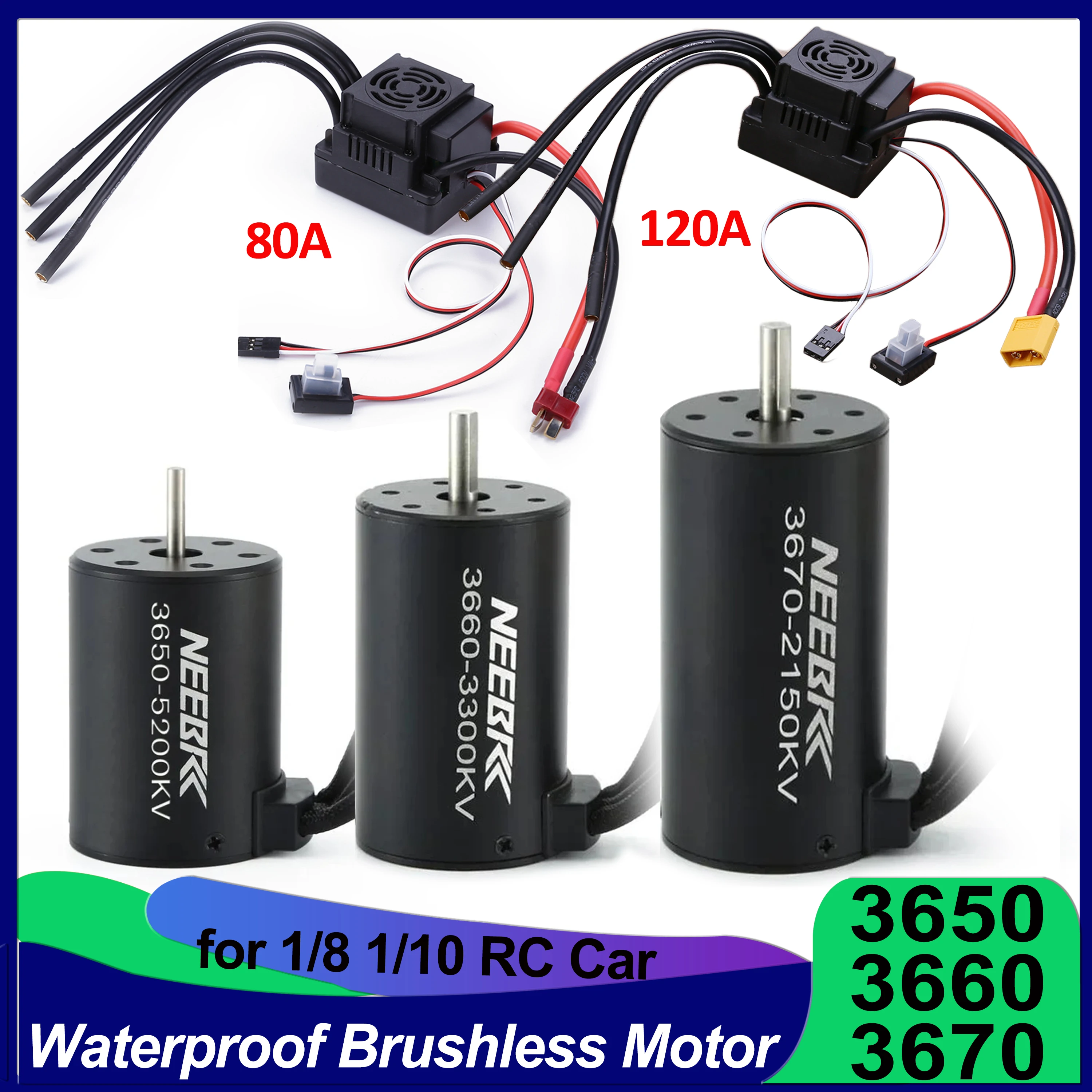 

NEEBRC 3650 3660 3670 Waterproof RC Brushless Motor Engine 80A 120A ESC Speed Controller for 1/8 1/10 RC Model Car Boat Part