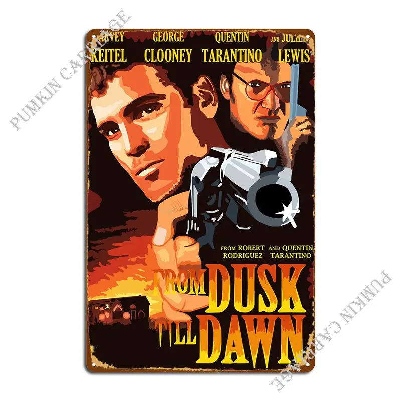 

From Dusk Till Dawn Metal Plaque Poster Club Bar Cinema Printing Wall Plaque Party Tin Sign Poster