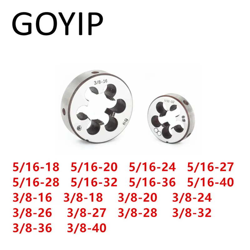 

5/16-18 5/16-24 5/16-32 5/16-40 3/8-16 3/8-20 3/8-27 3/8-28 3/8-32 3/8-36 3/8-40 UNC American Round Die Threading Die