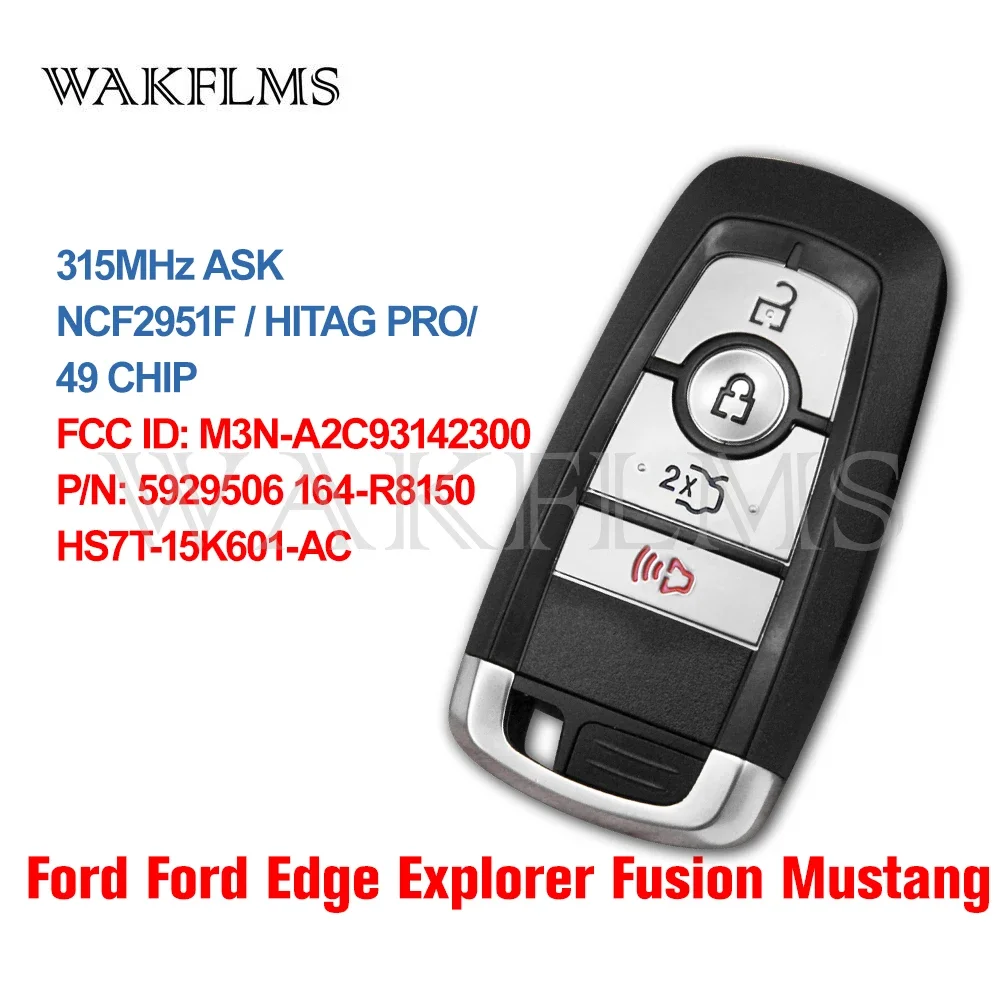 For Ford Edge Explorer Fusion Mustang Smart key car key 315MHz ASK M3N-A2C93142300 5929506 164-R8150