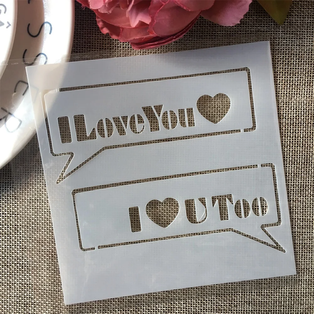 

13*13cm I Love You Too DIY Layering Stencils Painting Scrapbook Coloring Embossing Album Decorative Template