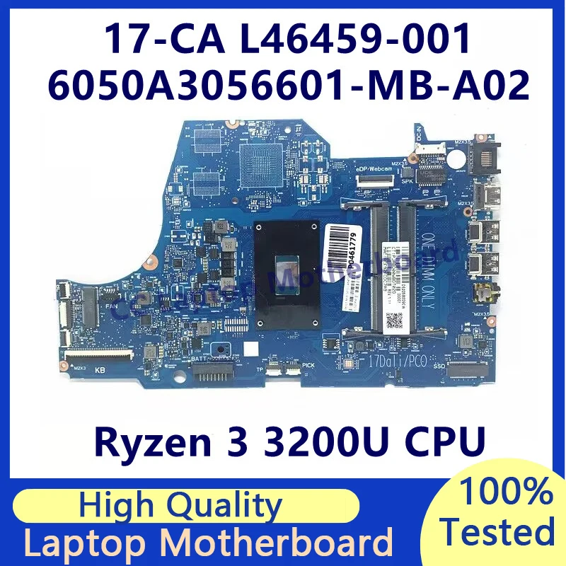 

L46459-001 L46459-501 L46459-601 For HP 17-CA Laptop Motherboard With Ryzen 3 3200U CPU 6050A3056601-MB-A02(A2) 100% Tested Good