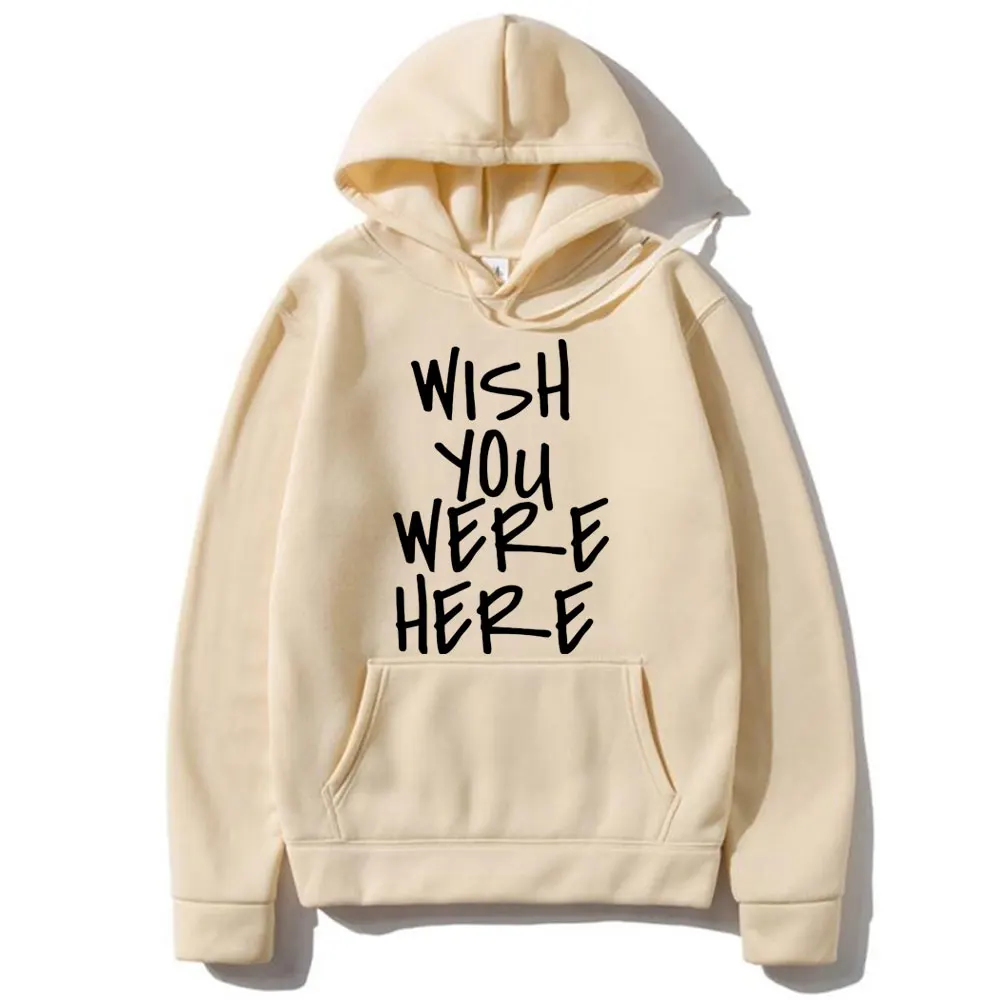 Wish You Were Here Graphic Hoodie Men Women Fashion Y2K Casual Hoodies Unisex Vintage Streetwear Man Oversized Cotton Sweatshirt