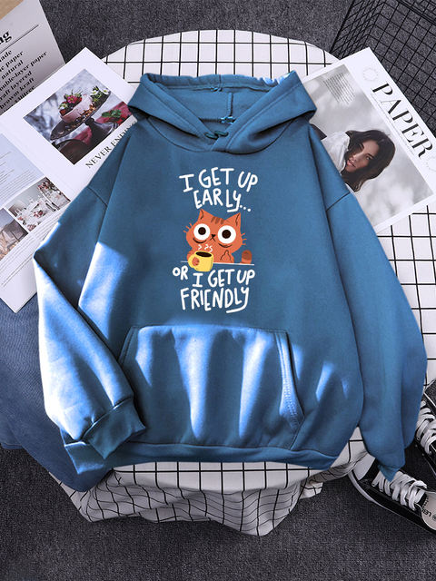 I GET UP EARLY HOODIE