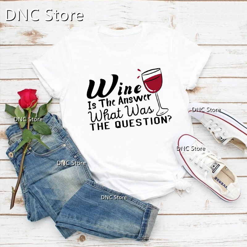 

Wine Is The Answer What Was The Question - Funny Sayings About Wine Graphic Print Women'S T-Shirt Fashion Hip-Hop T-Shirt Femme