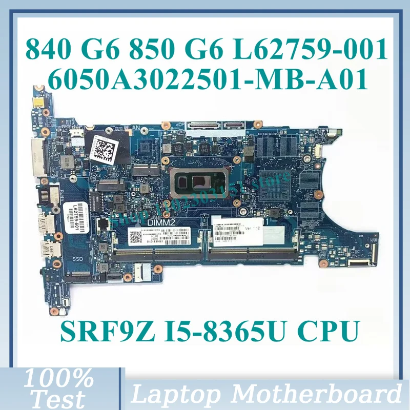 

L62759-001 L62759-501 W/SRF9Z I5-8365U CPU 6050A3022501-MB-A01(A1) для HP 840 G6 850 G6 материнская плата для ноутбука 100% протестирована