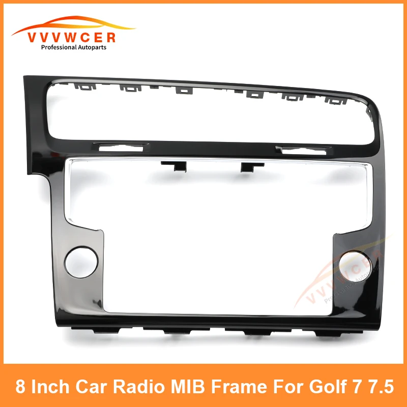 

MIB Radio Fascia for VW Golf 7 MK7 2 Din Car Radio Frame for Volkswagen 8inch Mechanical Button NAV Screen Display Bezel
