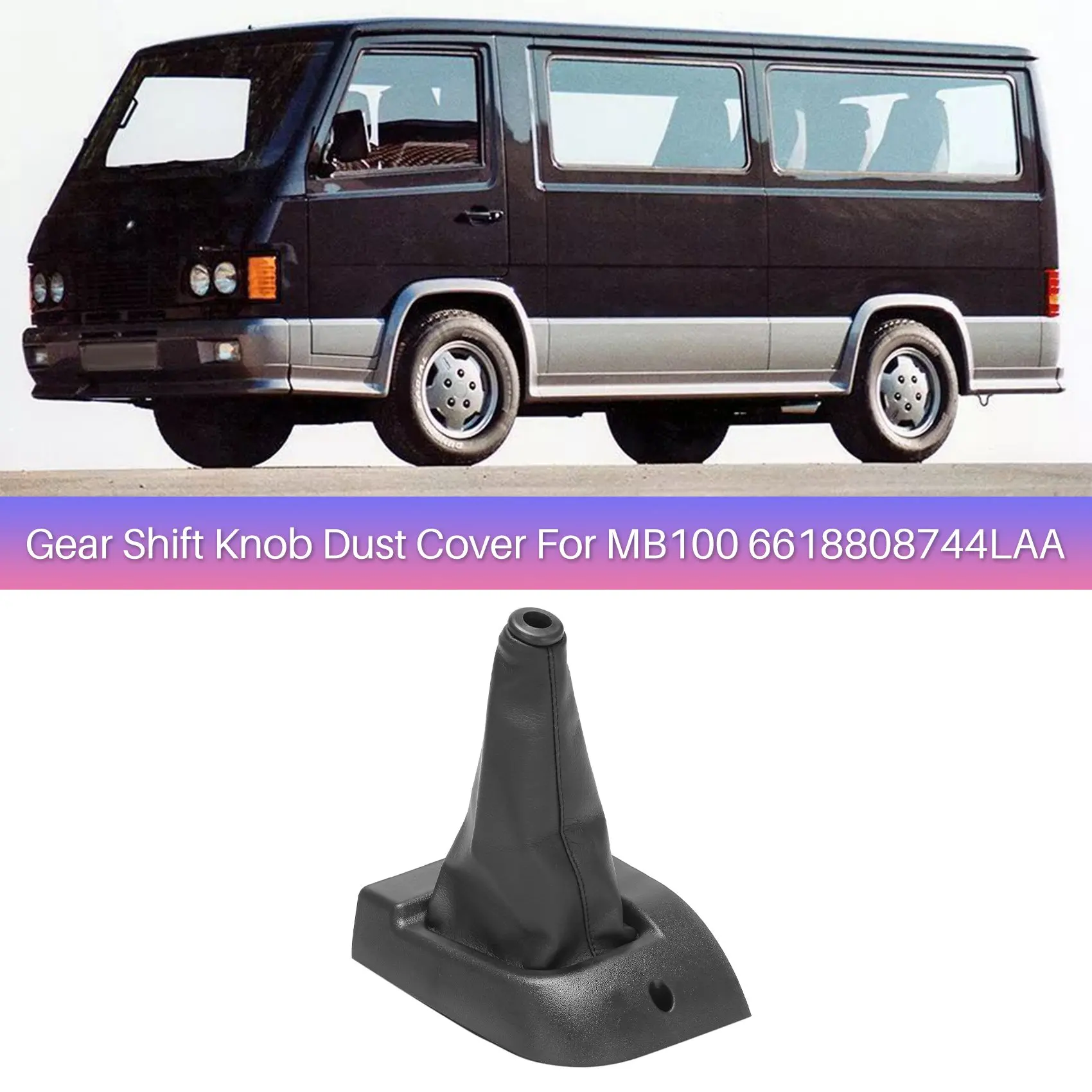Car Gear Shift Knob Dust Cover Engine Hood Boots Assy for Mercedes SsangYong MB100 1996-2000 6618808744LAA 4