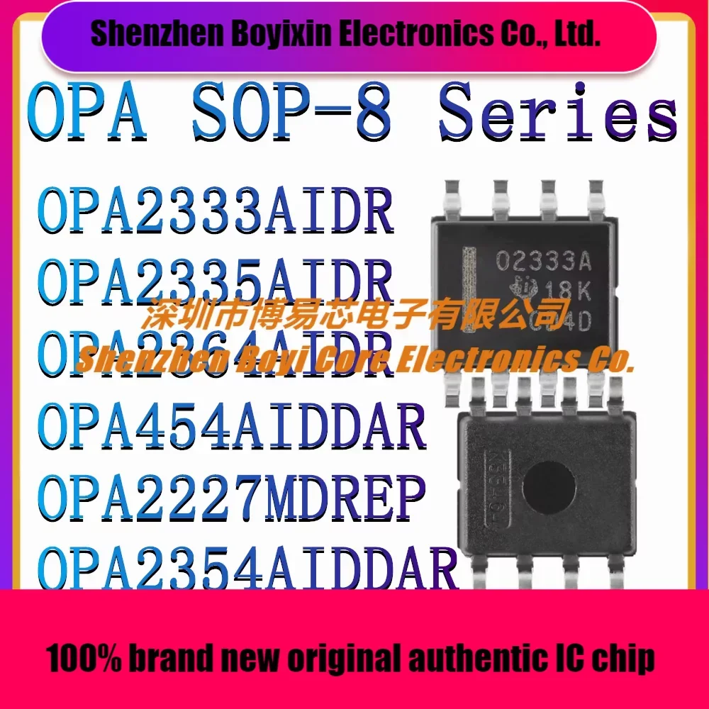 

OPA2333AIDR OPA2335AIDR OPA2364AIDR OPA454AIDDAR OPA2227MDREP OPA2354AIDDAR New Operational Amplifier IC Chip SOP-8