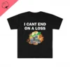 Don't Be A Loser Keep Gambling T Shirt Humor Tee Funny Gift Meme Unisex Offensive Funny TShirt Satire Shirt New Satire Clothing 5