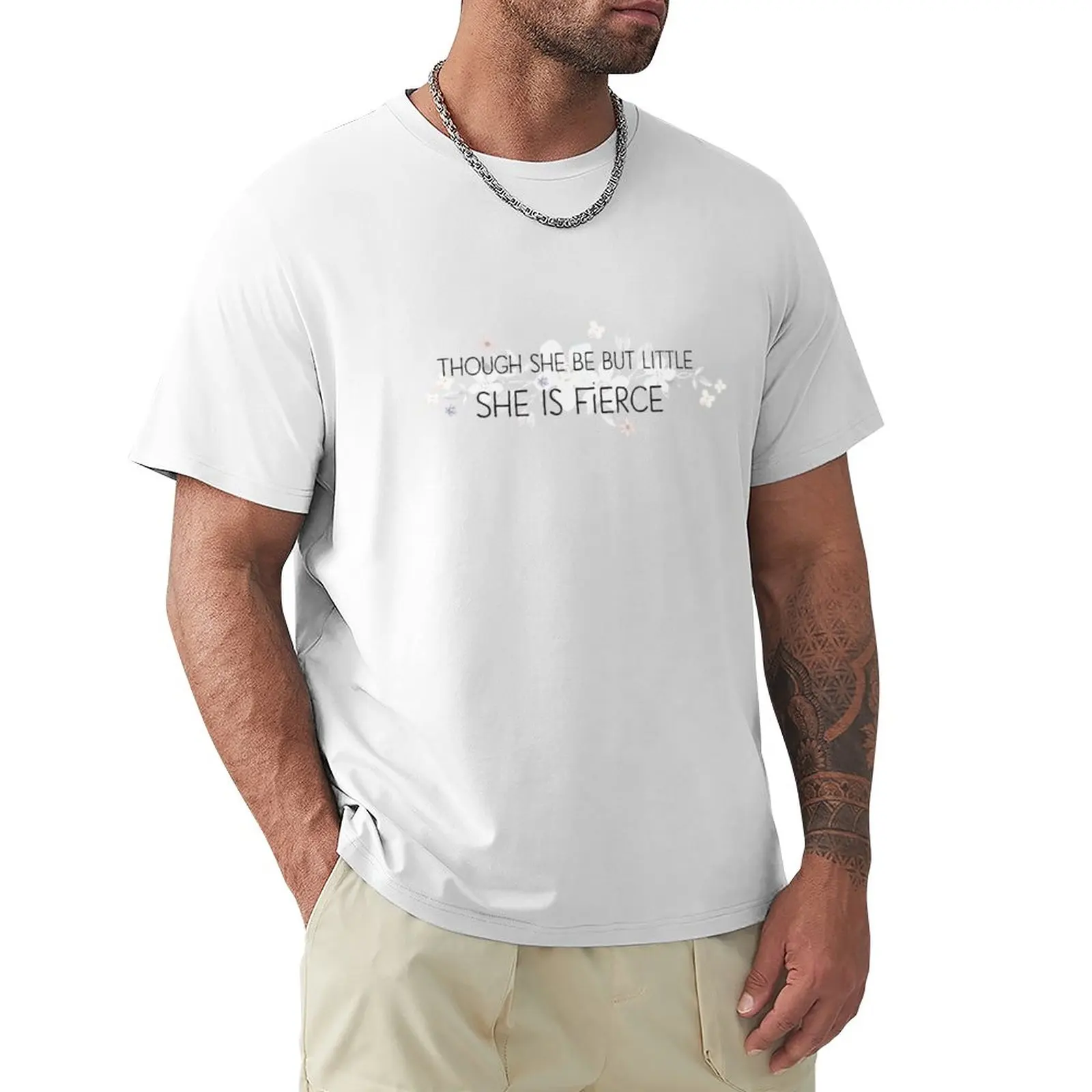 

Though she be but little, She is fierce - Shakespeare Quote T-Shirt customs new edition aesthetic clothes t shirts for men