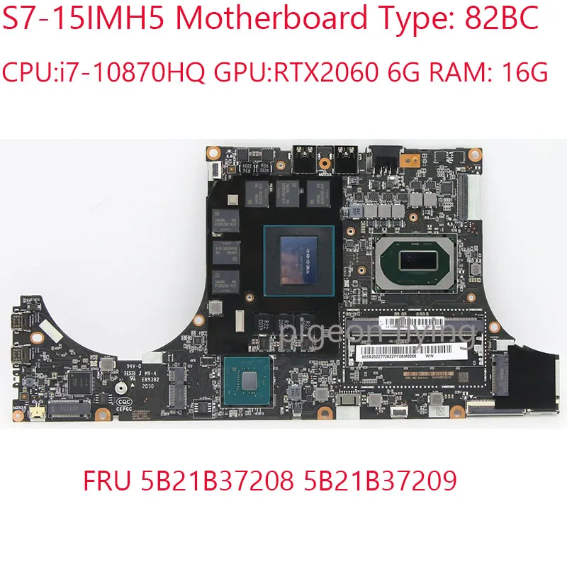 

S7-15IMH5 Motherboard 5B21B37208 5B21B37209 For Legion S7-15IMH5 Laptop 82BC i7-10870HQ RTX2060 6G RAM:16G 100% Test OK