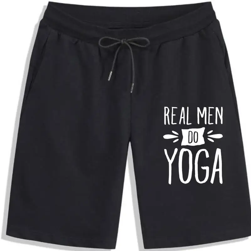 

REAL MEN DO YOGA Men Shorts Meditation Positive Vibe Savasana Namaste shorts for men J02 Cool Casual pride Men's Shorts men Unis