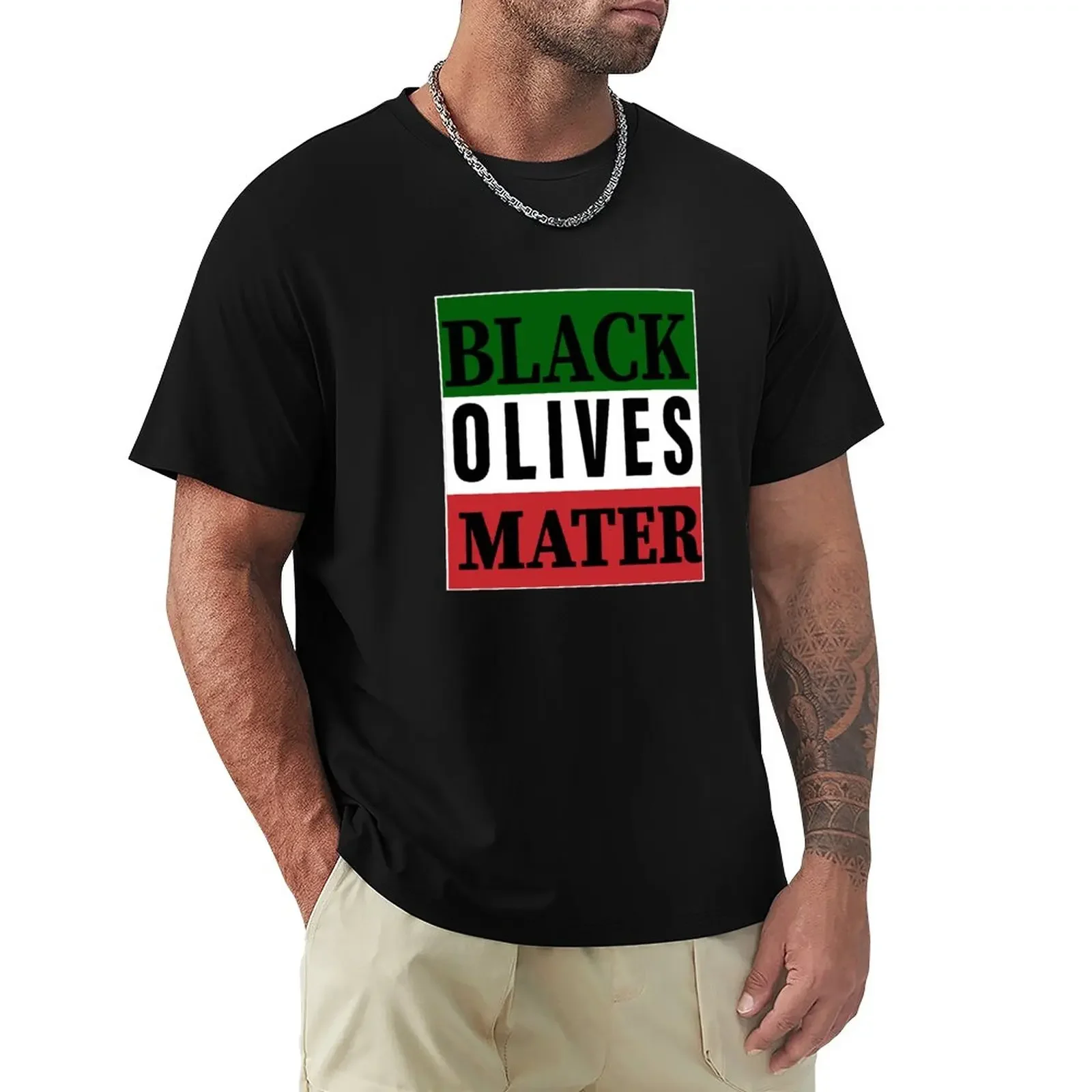 Black Olives Matter Italy Flag Straight on a Pizza Quote food Italian Funny T-Shirt sweat plus size tops Men's t-shirts