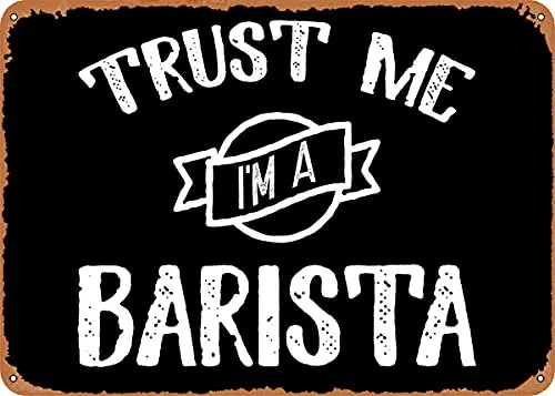 

Надпись «Trust me» бариста, винтажный металлический знак, запатентованные художественные принты, ретро подарок, 8x12 дюймов