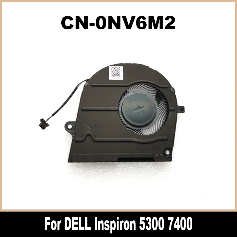 

0NV6M2 новый оригинальный для DELL Inspiron 5300 7400, охлаждающий вентилятор, кулер, радиатор радиатора NV6M2 CN-0NV6M2 100% протестирован