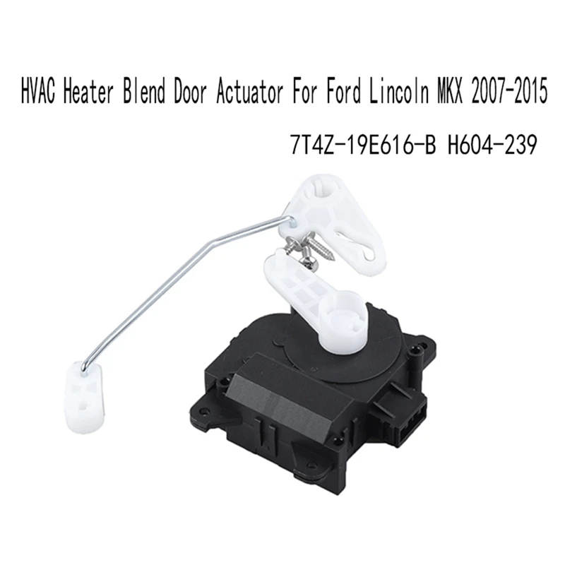

New HVAC Heater Blend Door Actuator Accessory Component For Ford Lincoln MKX 2007-2015 7T4Z-19E616-B H604-239