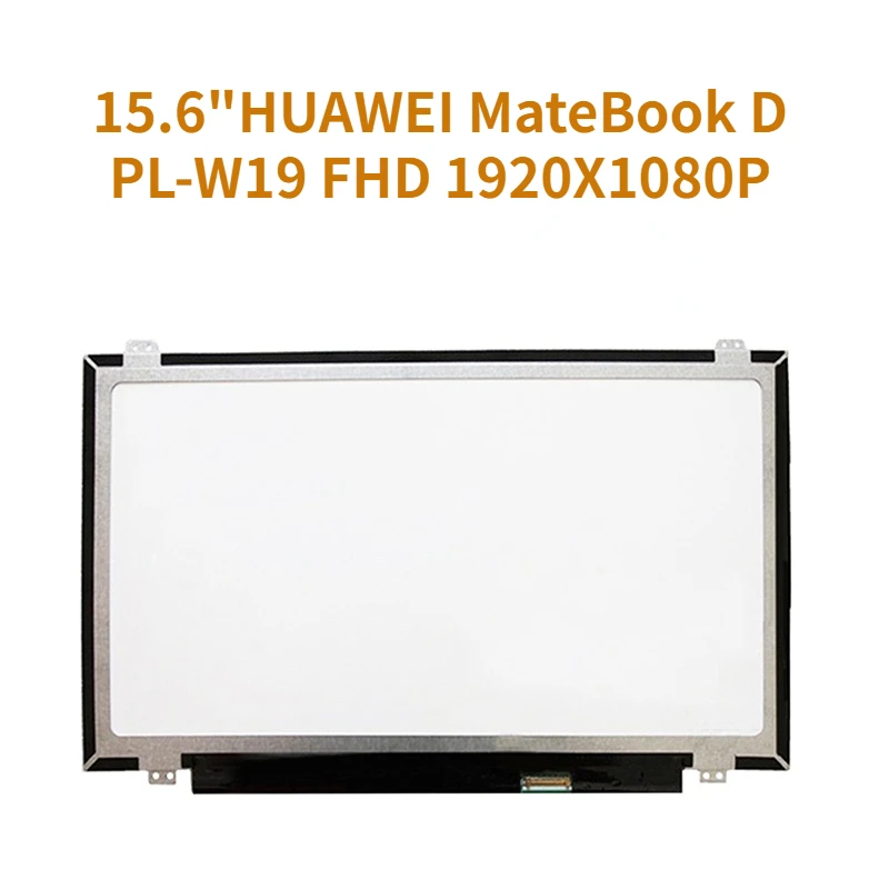 

15.6" Laptop Matrix for HUAWEI MateBook D PL-W19 PL W19 IPS Screen 350MM LCD Screen FHD 1920X1080P AG Matte Panel replacement