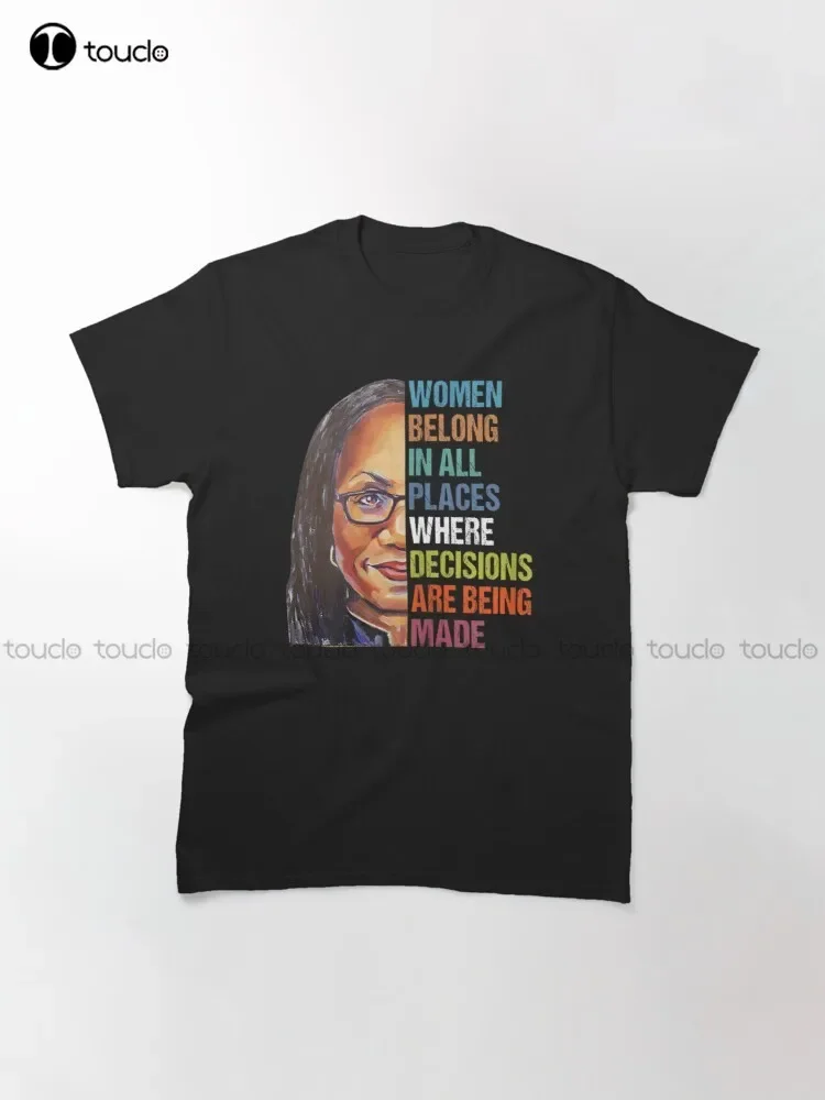 Women Belong In All Places Justice Court 1St Black Woman Judge Ketanji Brown Jackson Black Girl Magic Sup Court Premium T-Shirt 3