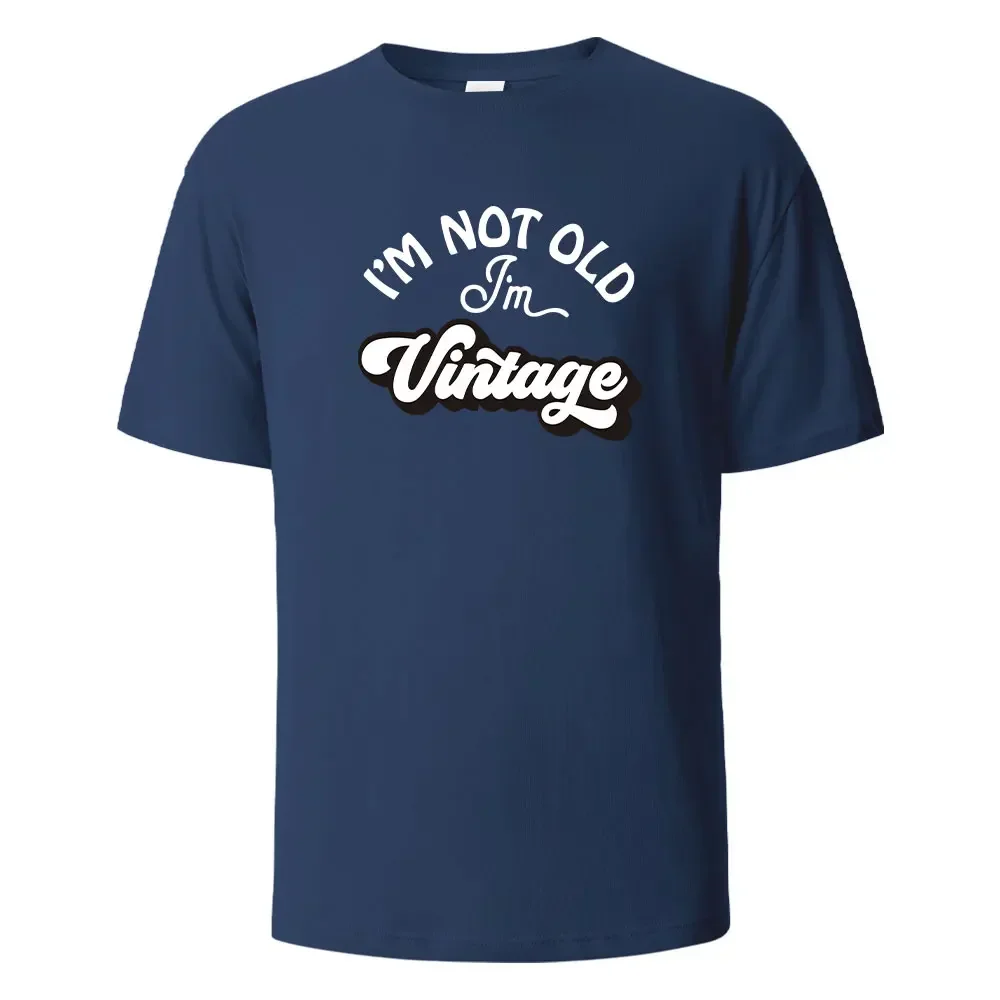 I'm Not Old Print T-Shirt Summer Tees For Men Women Cotton O-neck Oversize Casual Short sleeved Tops