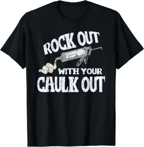 

Футболка унисекс для строительных рабочих Rock Out With Your Caulk Out