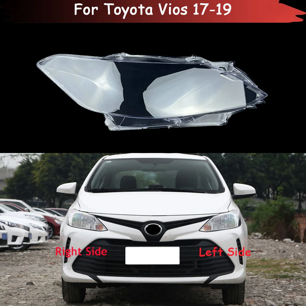 

Auto Headlamp Case For Toyota Vios 2017 2018 2019 ​Car Front Headlight Cover Glass Lamp Shell Lens Glass Caps Light Lampshade