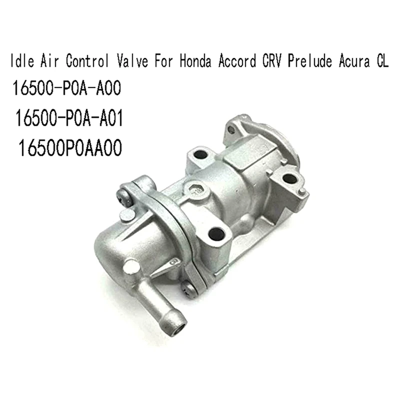 

Fast Idle Air Control Valve Replacement For Honda Accord CRV Prelude Acura CL 16500-P0A-A00 16500-P0A-A01 16500P0AA00