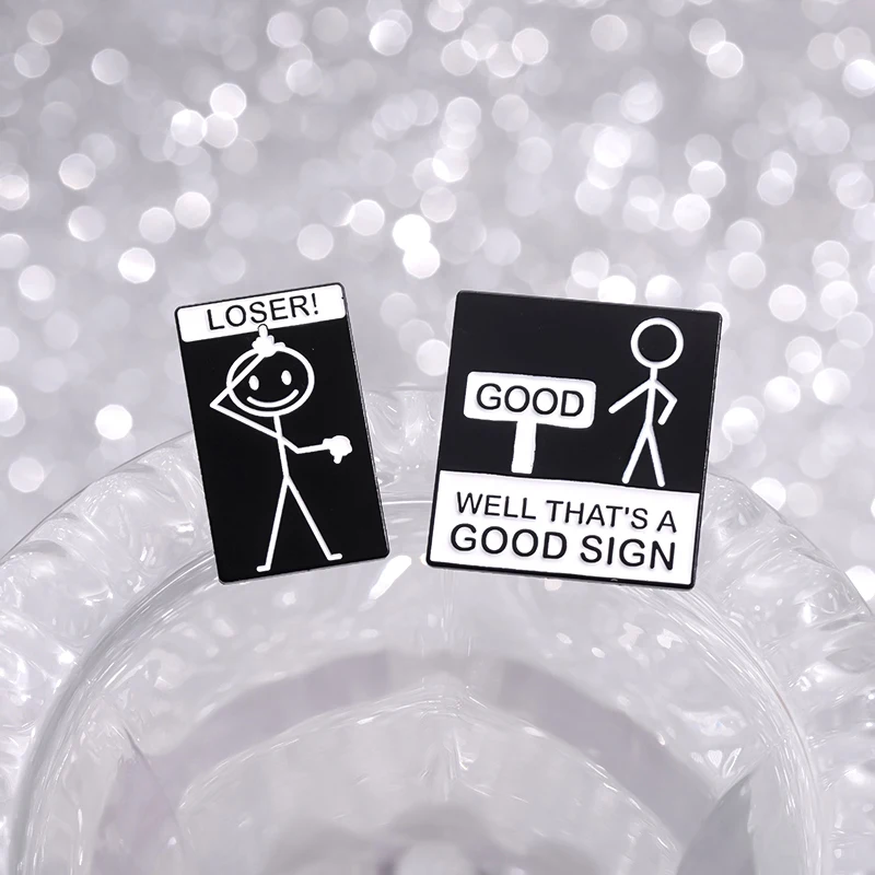 Gut, das ist ein gutes Zeichen Emaille Pin lustige Strich männchen Humor Verlierer Broschen Revers Tasche Abzeichen Schmuck Zubehör