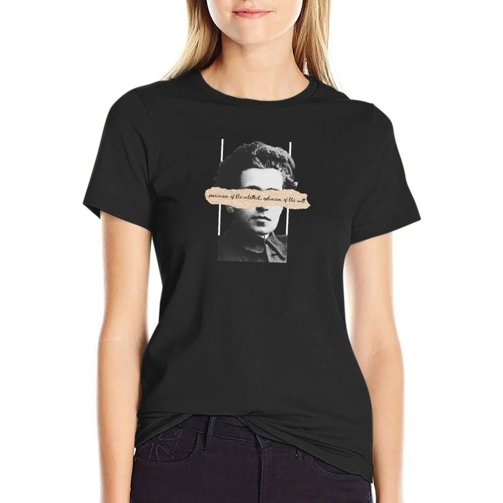 Pessimism of the intellect, optimism of the will - Gramsci T-Shirt plain blanks white t-shirts for Women