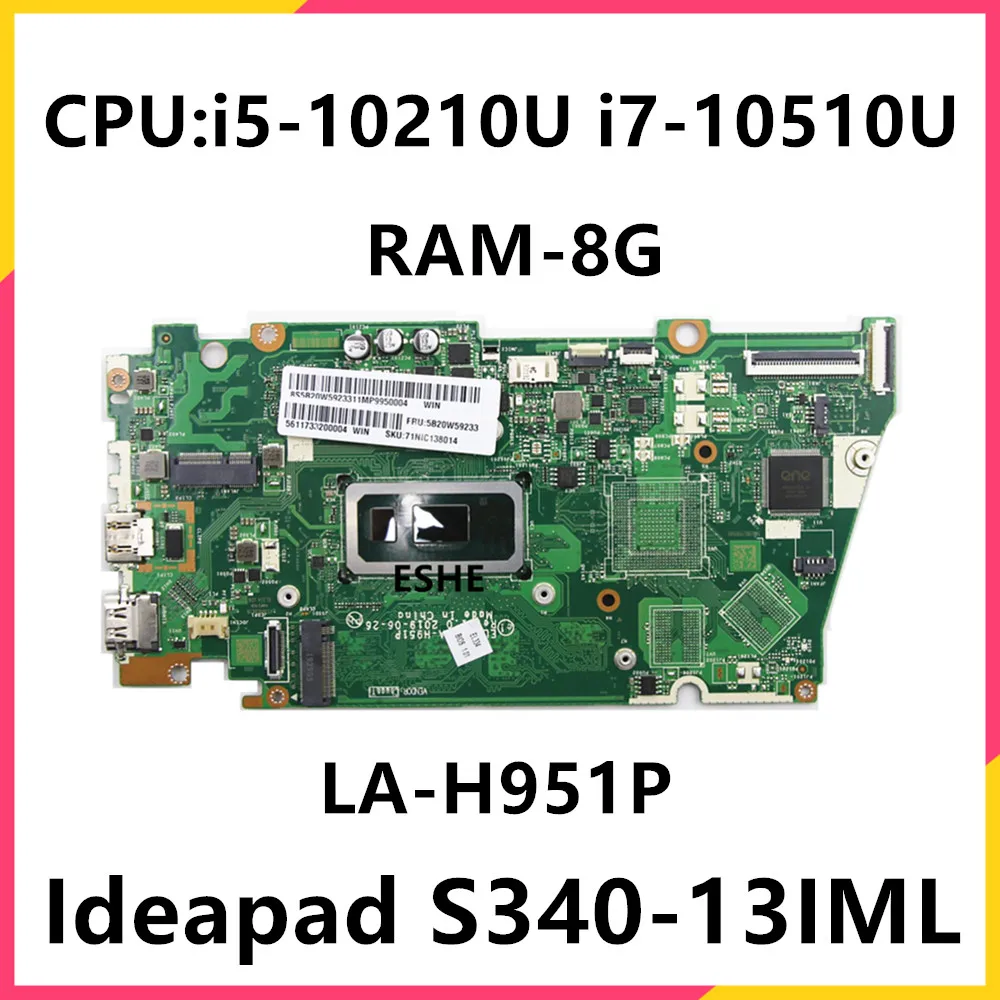 

For Lenovo ideapad S340-13IML Laptop Motherboard EL334 LA-H951P Motherboard With CPU I5-10210U I7-10510U RAM 8G DDR4 5B20W59234