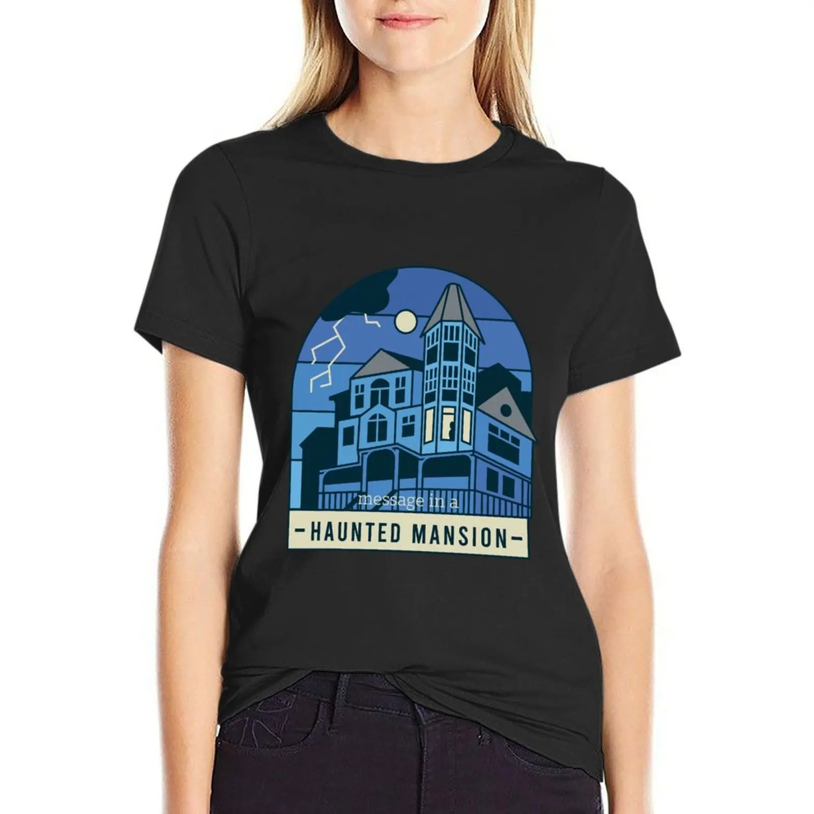Message in a Haunted Mansion101 T-Shirt plain funnys lady clothes aesthetic clothes Women's tops