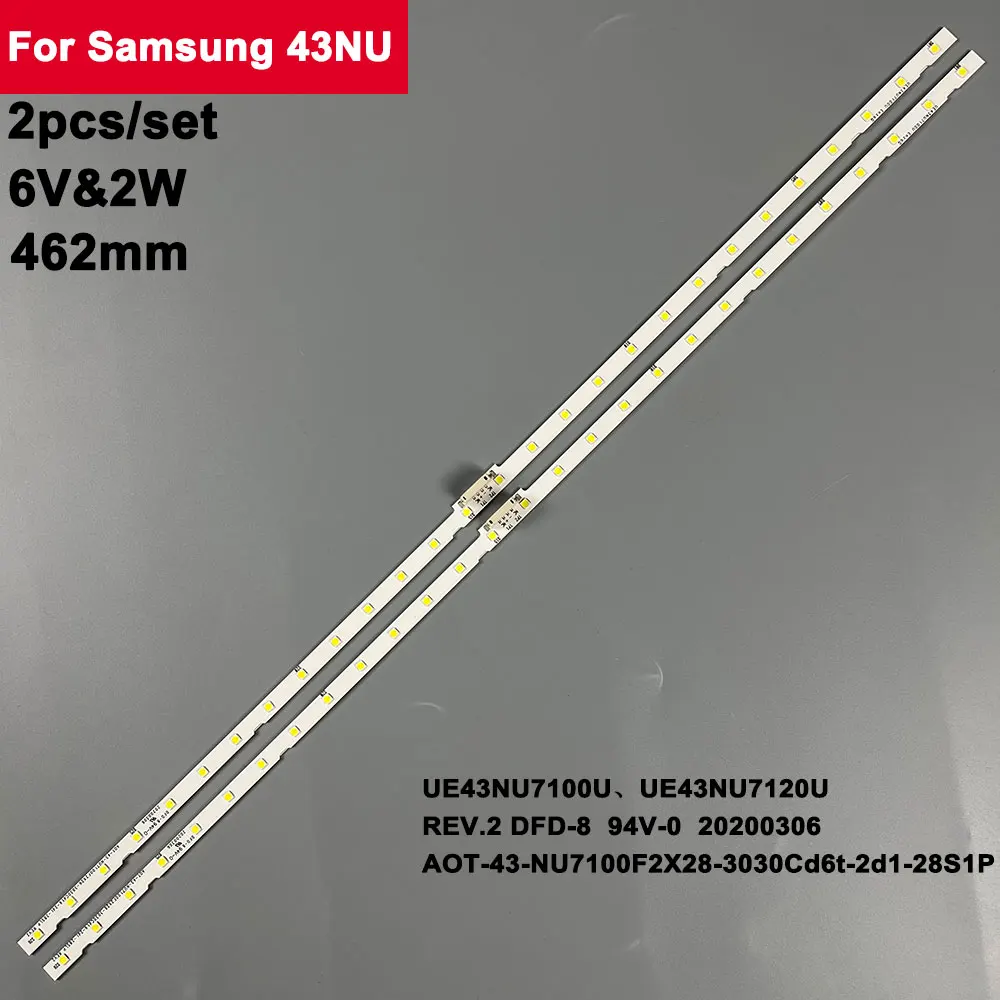 

6V 462mm Led Backlight Bar For Samsung 43NU UE43NU7100 AOT_43_NU7100F_2X28_3030C BN44-00947A UE43NU7120 UE43NU7170 BN96-45954A
