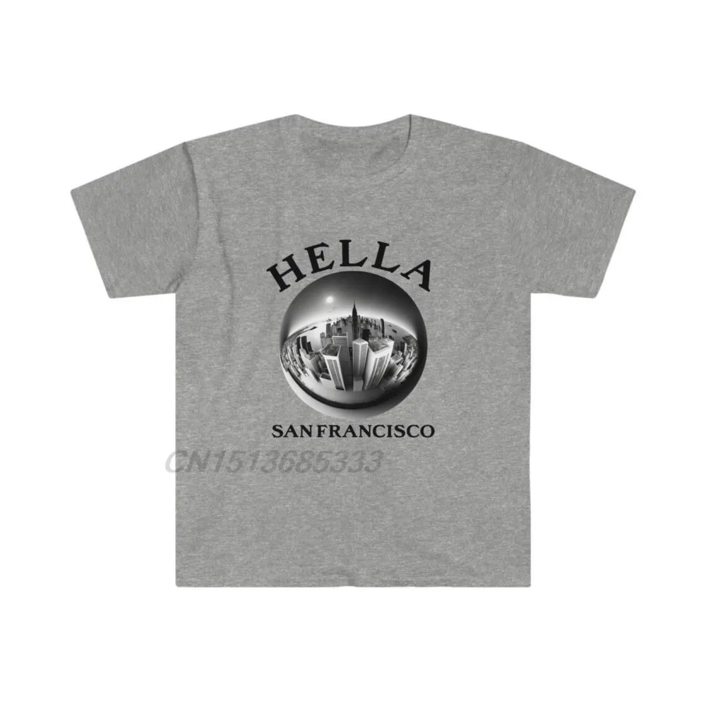 

Hella San Francisco Slang Skyline Unique Aerial Cityscape Men T-shirts Bull Riding Unisex Cotton Tees Insert Gravy Man T-shirts