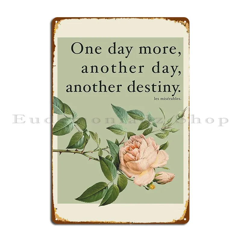Un Giorno Più Les Missables Quote Metal Signs Wall Decor Wall Cave Living Room Pub Design Tin Sign Poster