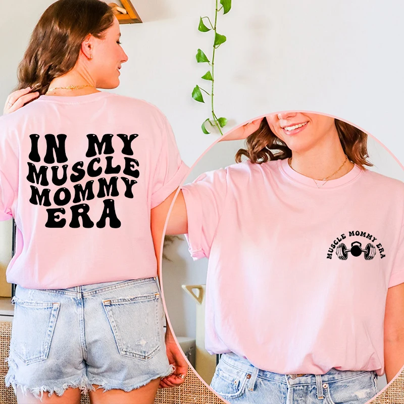 In My Muscle Mommy Era Funny Meme T Shirt Women Clothing Retro Fashion Graphic Tops Ulzzang Harajuku Oversized Female T-Shirt 4