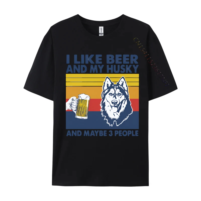 ILikeBeerAndMyHuskyAndMaybe3Peop T-Shirt for Men Cool Summer Fall Tops & Tees Short Sleeve Prevailing Tshirts O Neck 100% Cotton ILikeBeerAndMyHuskyAndMaybe3Peop black