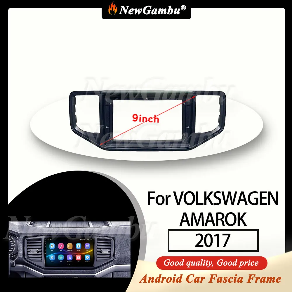 

9-дюймовая радиопанель NewGambu, подходит для VOLKSWAGEN AMAROK 2017, рамка Fascia, без кабеля, отделка, панель звука