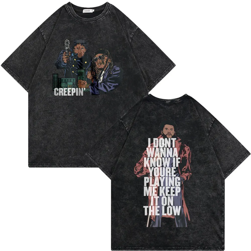 

Washed Vintage Hip Hop Rapper The Weeknd and 21 Savage Creepin Graphic T-shirt Male Fashion Casual Tees Men Oversized Streetwear