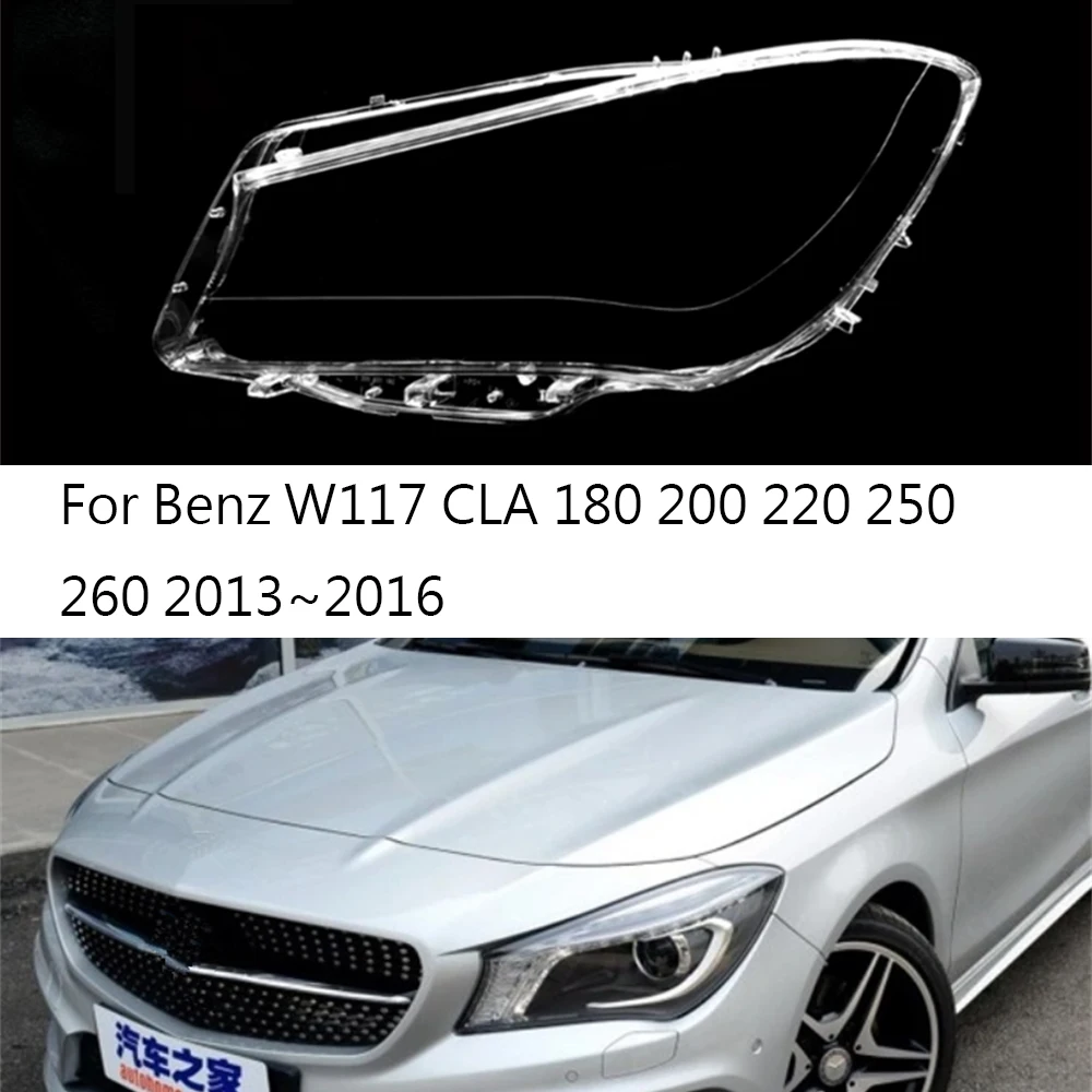 

Car Transparent Lampshade Lamp Shell Headlamp Glass Headlight Cover For Mercedes-Benz W117 CLA 180 200 220 250 260 2013~2016