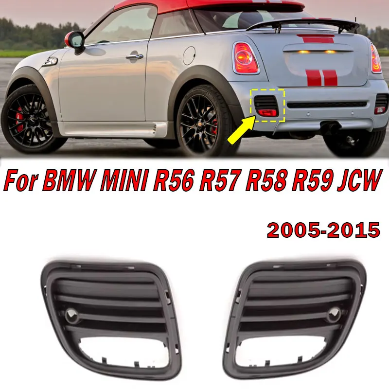 

Auto Exterior Accessories For BMW MINI R56 R57 R58 R59 JCW 2005-2015 Rear BumperFog Light Frame Grille 51120413257 51120413258