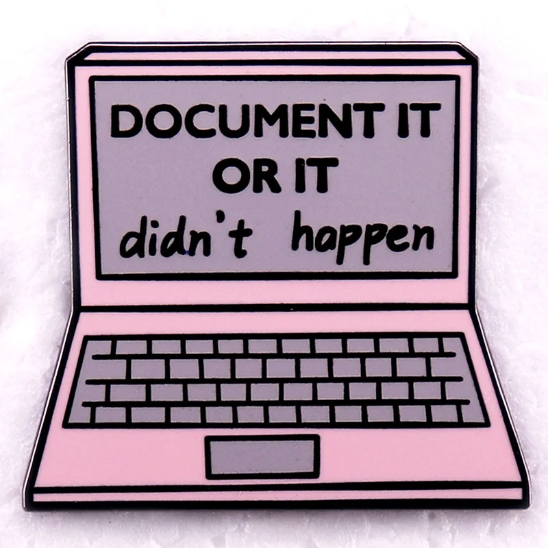Document It or It Didn t Happen Badge Funny Meme Enamel Pin Perfect for document-it-or-it-didn-t-happen-badge-funny-meme-enamel-pin-perfect-for