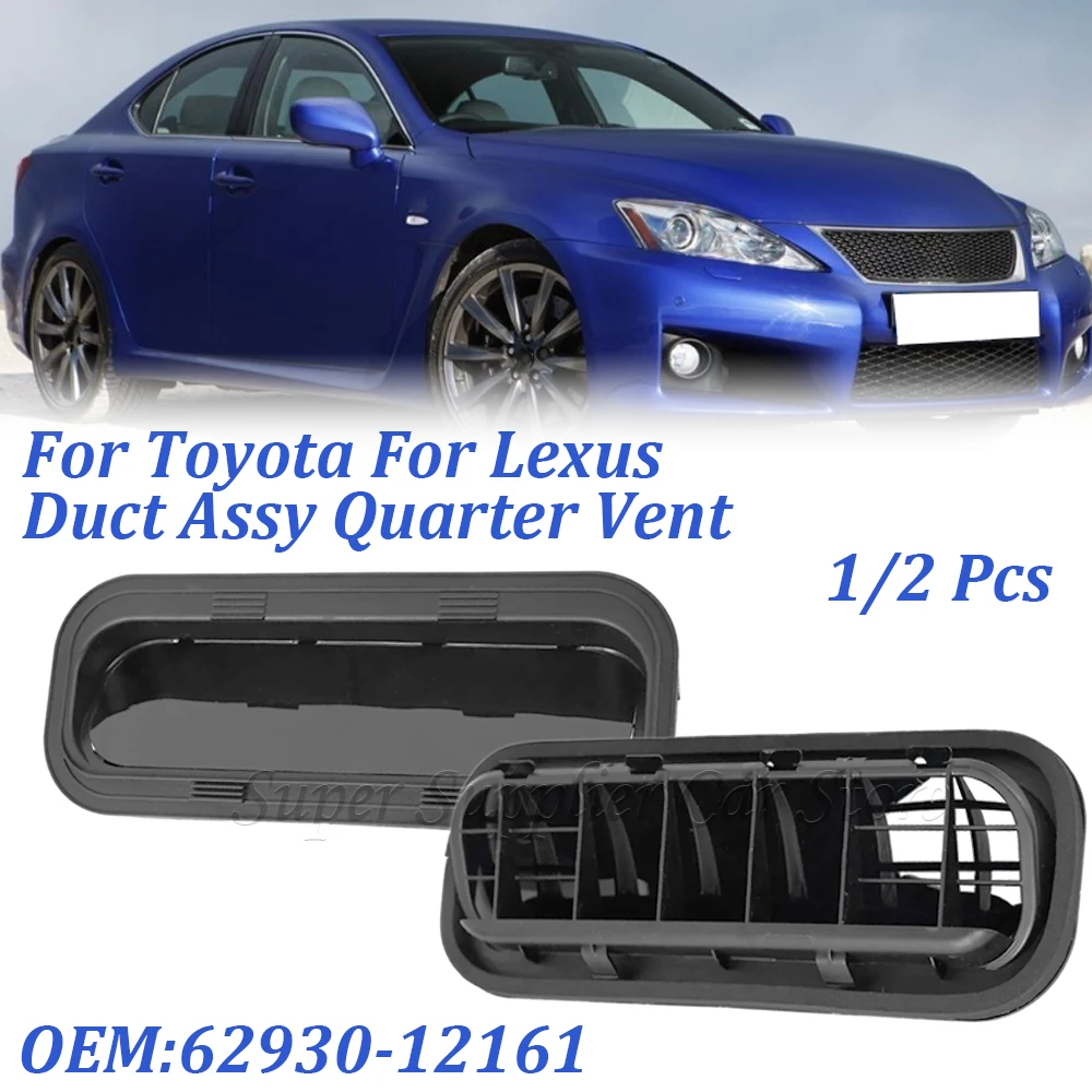 1/2 Pcs Duct Assy Quarter Vent for Toyota for Lexus 62930-12160 Rear Leaf Panel Air Outlet Replacement 62930-12161